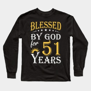 Blessed By God For 51 Years 51st Birthday Long Sleeve T-Shirt
